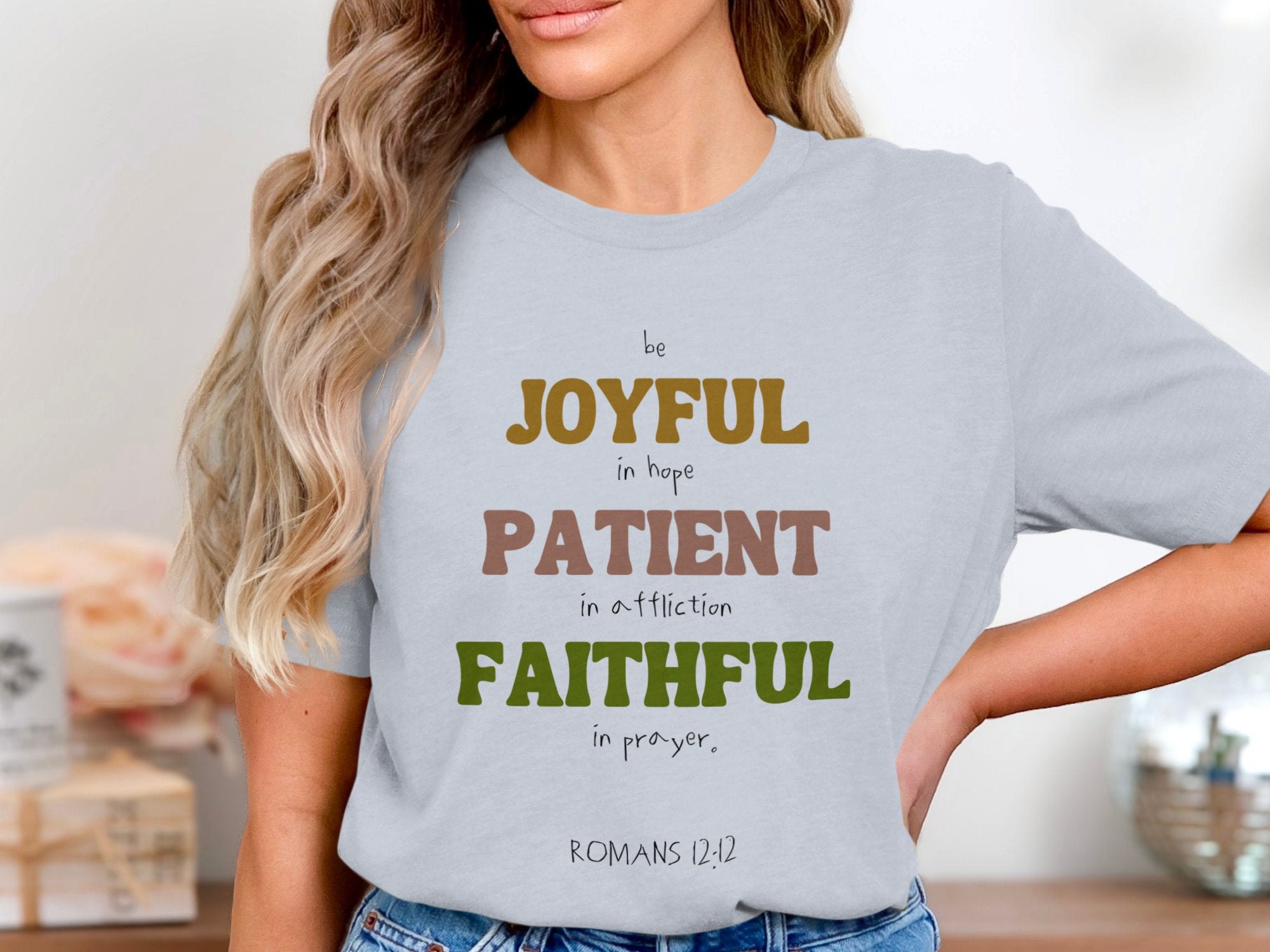 "Be Joyful, Patient, Faithful...Rom.12:12" Shirt- Ladies' Apparel