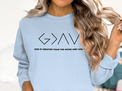 "God is Greater than the Highs and Lows" Shirt- Ladies' and Men's Apparel