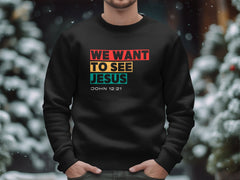 "We Want To See Jesus...John 12:21" Black Shirt-Men's Apparel