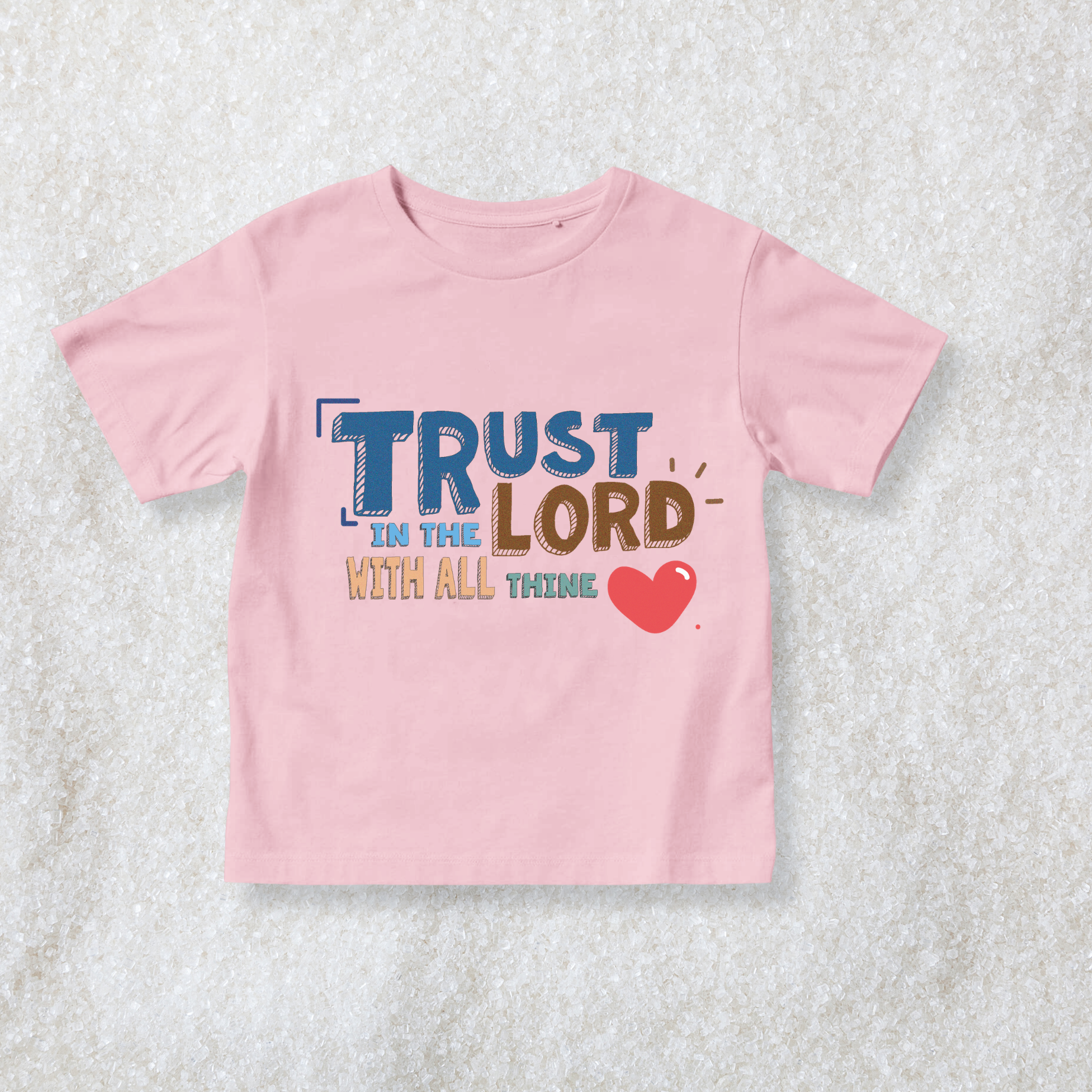 "Trust In The Lord With All Thine Heart" Shirt- Toddler