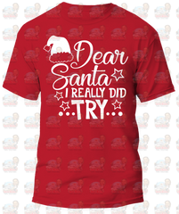 Dear Santa I Really Did Try Shirt | Rockin’ Vinyl Creations Adult S